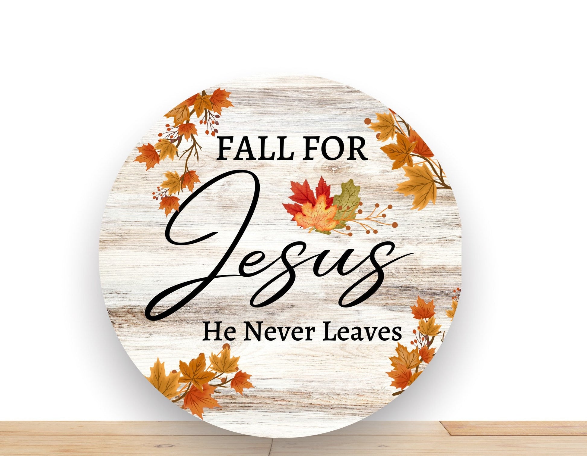 Fall Wreath Sign, Fall For Jesus He Never Leaves Round Metal Wreath Sign, Sign For Wreath, Desert Wreath Signs