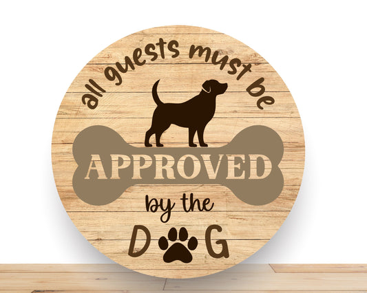 Dog Wreath Sign, All Guest Must Be Approved By The Dog Round Metal Sign, Sign For Wreath, Desert Wreath Signs