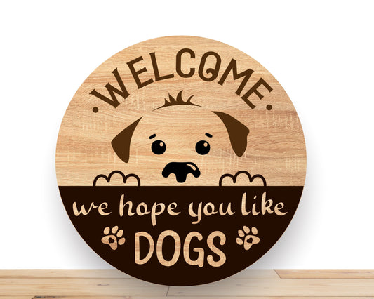 Dog Wreath Sign, Welcome We Hope You Like Dogs Round Metal Sign, Sign For Wreath, Desert Wreath Signs