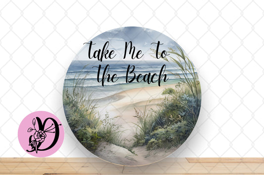 Beach Wreath Sign, Take Me Too The Beach Round Metal Sign, Sign For Wreath, Wreath Sign