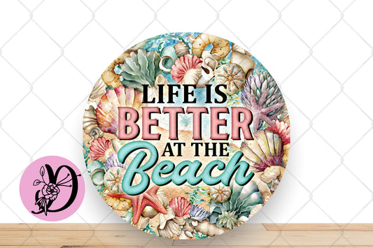 Beach Wreath Sign, Life is Better At The Beach Round Metal Sign, Sign For Wreath, Wreath Sign