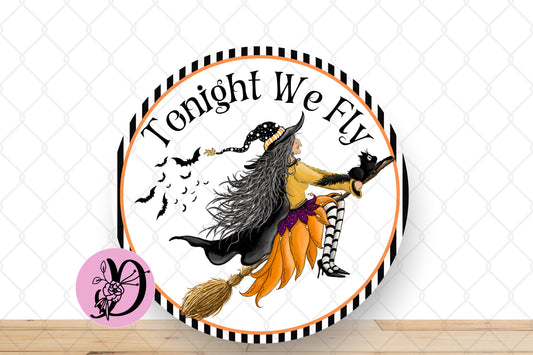 Halloween Witch Sign, tonight We Fly Witch Round Metal Sign, Sign For Wreath, Halloween Decorations, Desert Wreath Signs